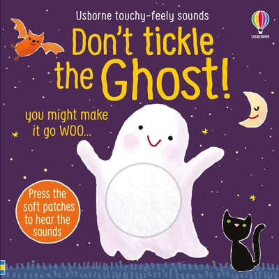 Usborne Touchy-Feely Sounds: Don't Tickle the Ghost!