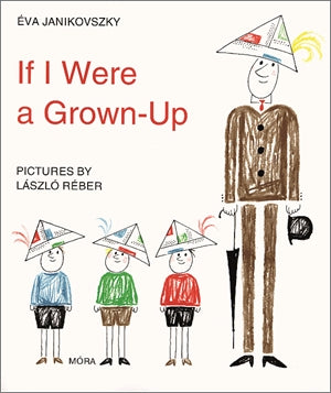 Móra® If I Were a Grown-Up