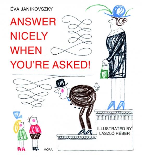 Móra® Answer Nicely When You’re Asked!