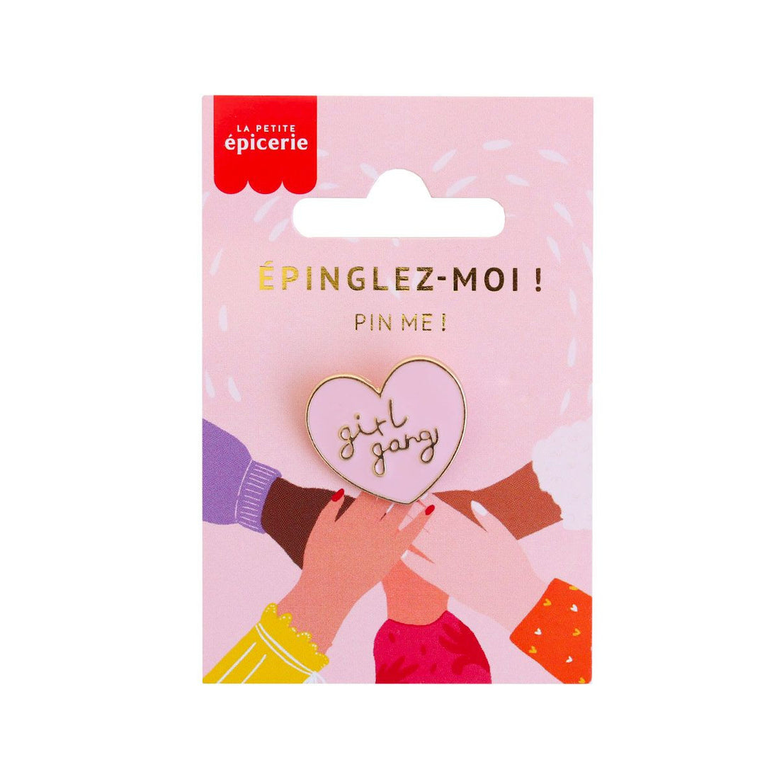 La Petite Epicerie® Bross - Pin's Girl gang