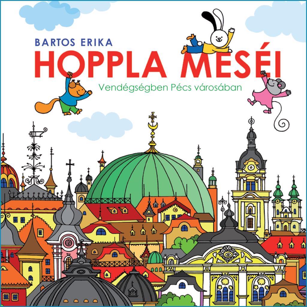 Móra® Hoppla meséi - Vendégségben Pécs városában