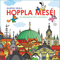 Móra® Hoppla meséi - Vendégségben Pécs városában