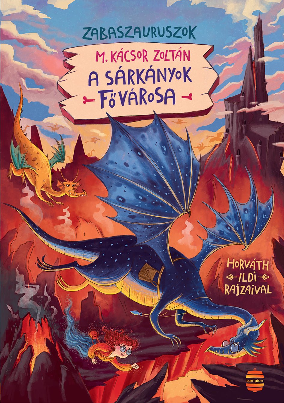 M. Kácsor Zoltán: A sárkányok fővárosa - Zabaszauruszok 6. - Book24 - Könyv - OduStore