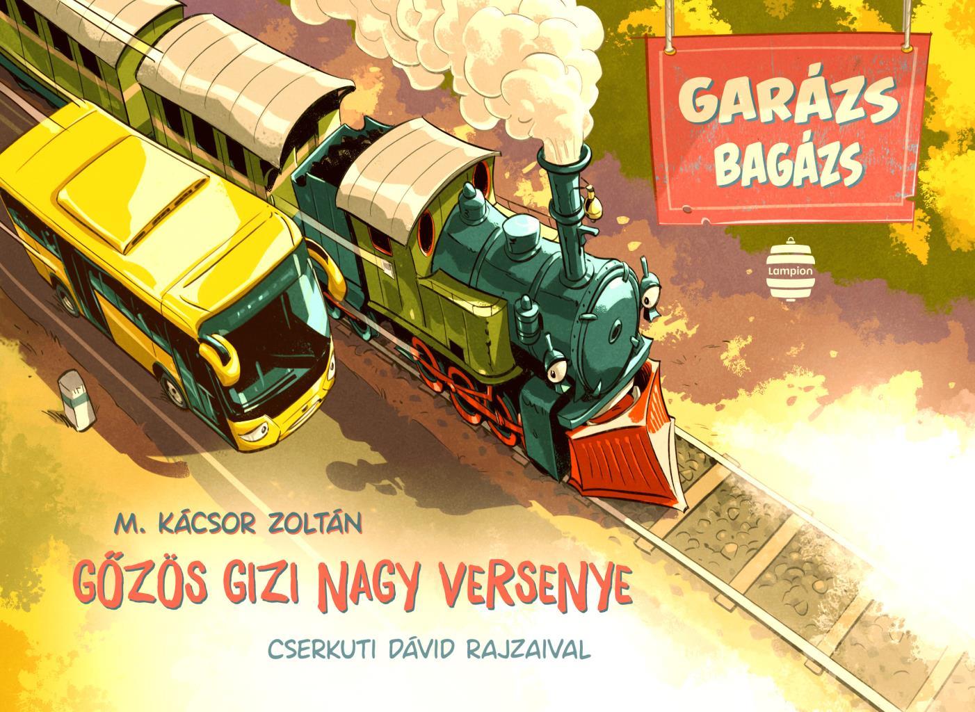 M. Kácsor Zoltán: Gőzös Gizi nagy versenye Garázs bagázs 2. - Book24 - Könyv - OduStore