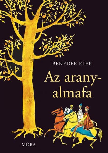 Móra® Az aranyalmafa - Móra - Könyv