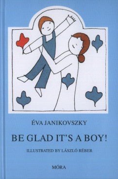 Móra® Be Glad it's a Boy! - OduStore - Könyv - Móra