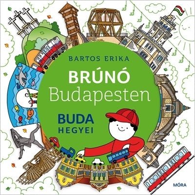 Móra® Brúnó Budapesten 2 - Buda hegyei - OduStore - Könyv - Móra