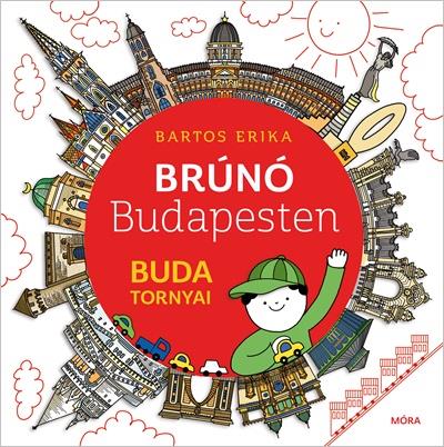 Móra® Brúnó Budapesten - Buda tornyai - OduStore - Könyv - Móra