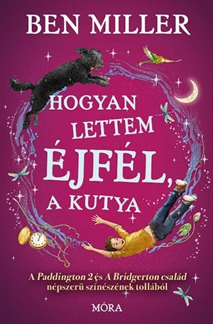 Móra® Hogyan lettem Éjfél, a kutya - Móra - Könyv - OduStore