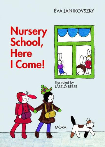 Móra® Nursery School, Here I Come! - Móra - Könyv - OduStore