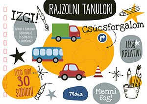 Móra® Rajzolni tanulok! - Csúcsforgalom - OduStore - Könyv - Móra