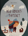 Régi Adventi Történet - Balázs Edina - Könyv - OduStore